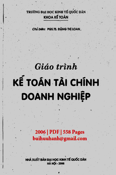 Giáo Trình Kế Toán Tài Chính Doanh Nghiệp (NXB Kinh Tế Quốc Dân 2006) - Đặng Thị Loan, 558 Trang