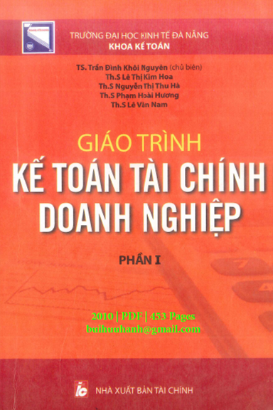 Giáo Trình Kế Toán Tài Chính Doanh Nghiệp Phần I (NXB Tài Chính 2010) - Trần Đình Khôi Nguyên