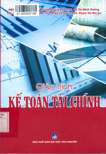 Giáo Trình Kế Toán Tài Chính (NXB Đại Học Thái Nguyên 2017) - Nguyễn Ngọc Quang, 527 Trang