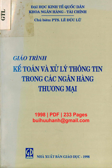 Giáo Trình Kế Toán Và Xử Lý Thông Tin Trong Các Ngân Hàng Thương Mại (NXB Giáo Dục 1998) - Lê Đức Lữ