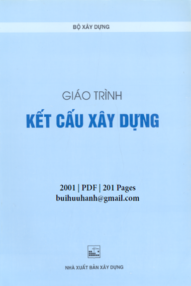 Giáo Trình Kết Cấu Xây Dựng (NXB Xây Dựng 2001) - Bộ Xây Dựng, 201 Trang