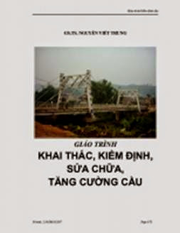 Giáo Trình Khai Thác, Kiểm Định, Sửa Chữa, Tăng Cường Cầu - Nguyễn Viết Trung, 72 Trang