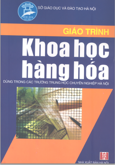 Giáo Trình Khoa Học Hàng Hóa (NXB Hà Nội 2005) - Phan Thị Thúy, 462 Trang