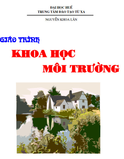 Giáo Trình Khoa Học Môi Trường (NXB Đại Học Huế 2007) - Nguyễn Khoa Lân, 153 Trang