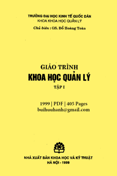 Giáo Trình Khoa Học Quản Lý Tập 1 (NXB Khoa Học Kỹ Thuật 1999) - Đỗ Hoàng Toàn, 405 Trang
