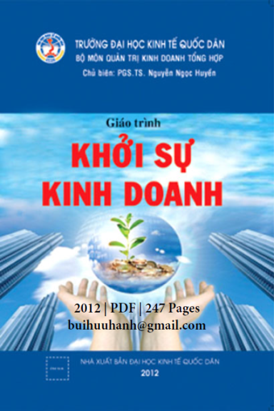 Giáo Trình Khởi Sự Kinh Doanh (NXB Kinh Tế Quốc Dân 2012) - Nguyễn Ngọc Huyền, 247 Trang