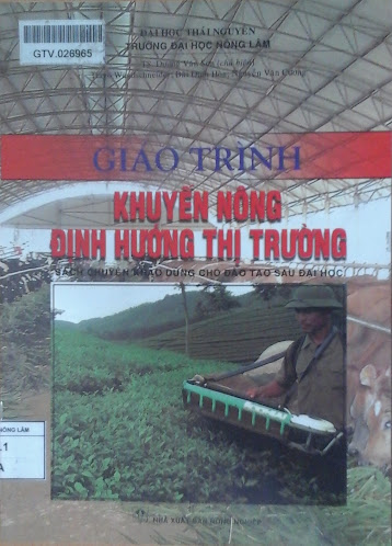 Giáo Trình Khuyến Nông Định Hướng Thị Trường (NXB Nông Nghiệp 2010) - Dương Văn Sơn, 137 Trang