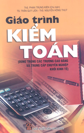 Giáo Trình Kiểm Toán (NXB Giáo Dục 2007) -  Phan Trung Kiên, 154 Trang