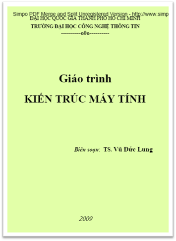 Giáo Trình Kiến Trúc Máy Tính (NXB Đại Học Quốc Gia 2009) - Vũ Đức Lung, 286 Trang