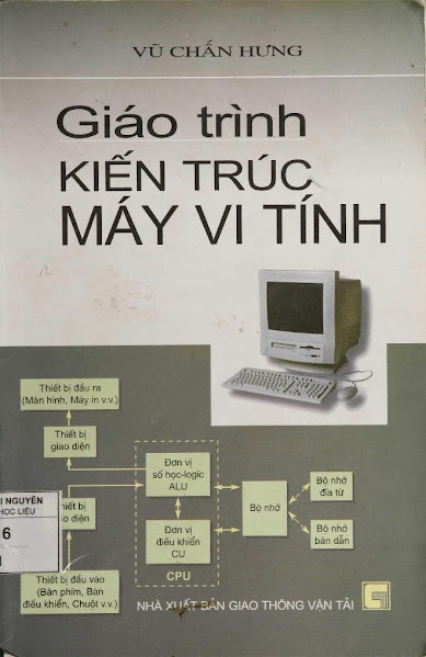 Giáo Trình Kiến Trúc Máy Vi Tính (NXB Giao Thông Vận Tải 2004) - Vũ Chấn Hưng, 177 Trang