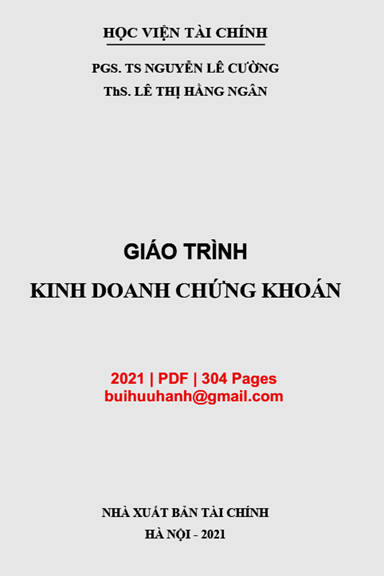 Giáo Trình Kinh Doanh Chứng Khoán (NXB Tài Chính 2021) - Nguyễn Lê Cường, 304 Trang