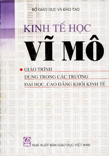 Giáo Trình Kinh Tế Học Vĩ Mô (NXB Giáo Dục 2006) - Vũ Đình Bách, 233 Trang