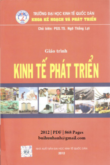 Giáo Trình Kinh Tế Phát Triển (NXB Đại Học Kinh Tế Quốc Dân 2012) - Ngô Thắng Lợi, 868 Trang