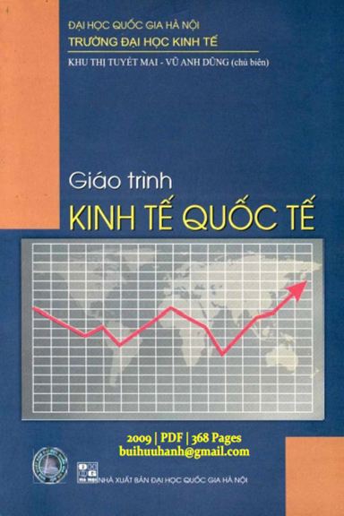 Giáo Trình Kinh Tế Quốc Tế (NXB Đại Học Quốc Gia 2009) - Khu Thị Tuyết Mai, 368 Trang