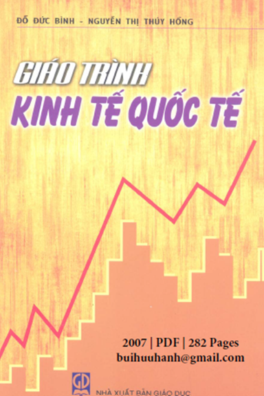Giáo Trình Kinh Tế Quốc Tế (NXB Giáo Dục 2007) - Đỗ Đức Bình, 282 Trang