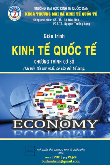 Giáo Trình Kinh Tế Quốc Tế (NXB Kinh Tế Quốc Dân 2012) - Đỗ Đức Bình, 314 Trang