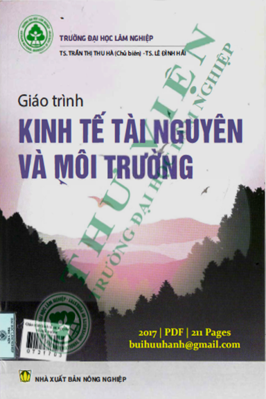 Giáo Trình Kinh Tế Tài Nguyên Và Môi Trường (NXB Nông Nghiệp 2017) - Trần Thị Thu Hà, 211 Trang