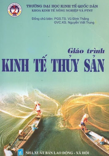 Giáo Trình Kinh Tế Thủy Sản (NXB Lao Động 2005) - Vũ Đình Thắng, 264 Trang