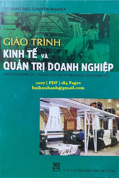 Giáo Trình Kinh Tế Và Quản Trị Doanh Nghiệp (NXB Giáo Dục 2007) - Ngô Xuân Bình, 184 Trang