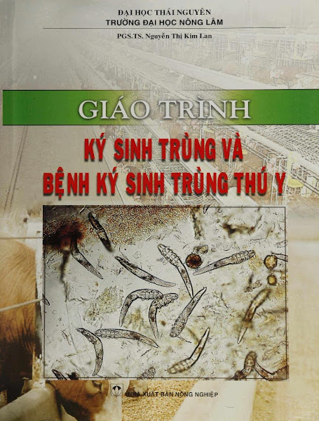 Giáo Trình Ký Sinh Trùng Và Bệnh Ký Sinh Trùng Thú Y (NXB Nông Nghiệp 2013) - Nguyễn Thị Kim Lan