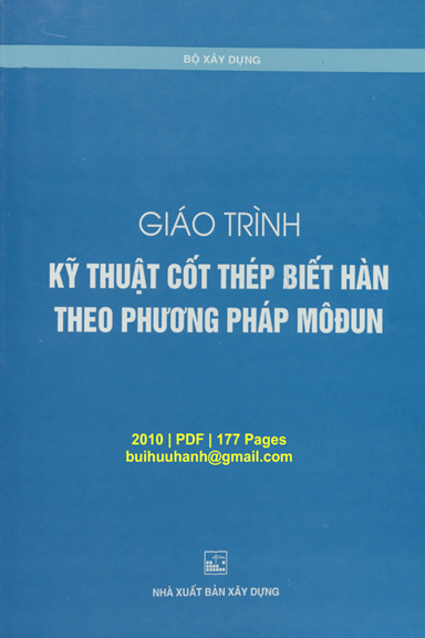 Giáo Trình Kỹ Thuật Cốt Thép Biết Hàn Theo Phương Pháp Môđun (NXB Xây Dựng 2010) - Nhiều Tác Giả