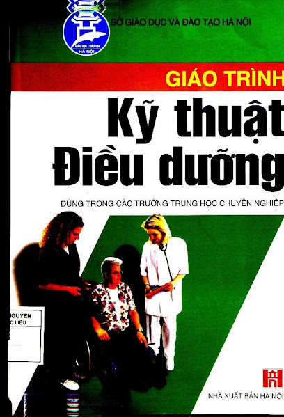 Giáo Trình Kỹ Thuật Điều Dưỡng (NXB Hà Nội 2008) - Nguyễn Thanh Thủy, 268 Trang