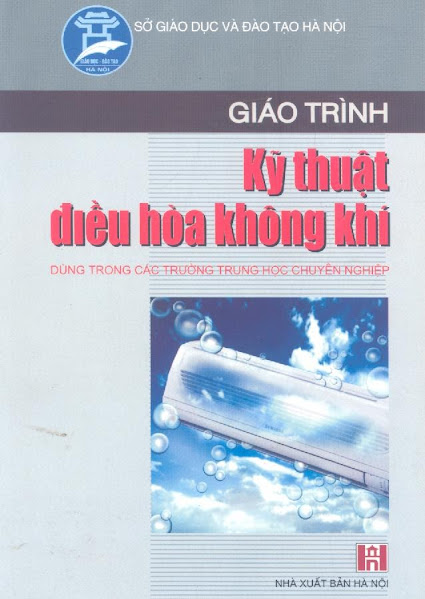 Giáo Trình Kỹ Thuật Điều Hòa Không Khí (NXB Hà Nội 2006) - Trần Văn Lịch, 385 Trang