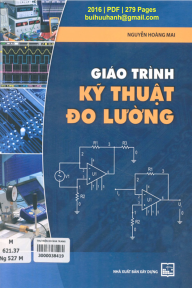 Giáo Trình Kỹ Thuật Đo Lường (NXB Xây Dựng 2016) - Nguyễn Hoàng Mai, 279 Trang