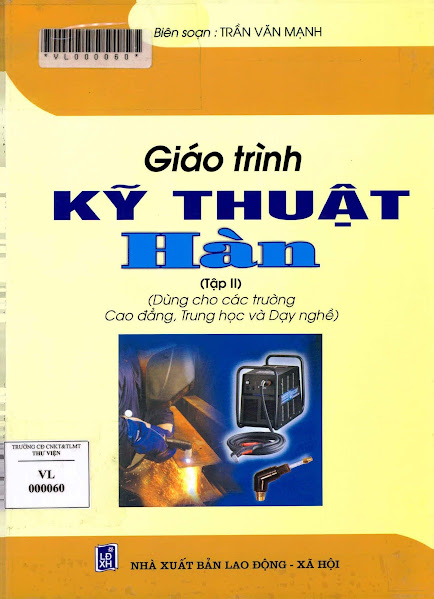 Giáo Trình Kỹ Thuật Hàn Tập 2 (NXB Lao Động Xã Hội 2010) - Trần Văn Mạnh, 119 Trang