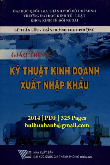 Giáo Trình Kỹ Thuật Kinh Doanh Xuất Nhập Khẩu (NXB Đại Học Quốc Gia 2014) - Lê Tuấn Lộc, 325 Trang