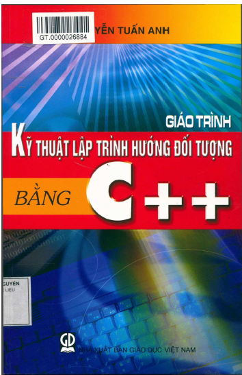 Giáo Trình Kỹ Thuật Lập Trình Hướng Đối Tượng Bằng C++ (NXB Giáo Dục 2014) - Nguyễn Tuấn Anh, 283 Tr