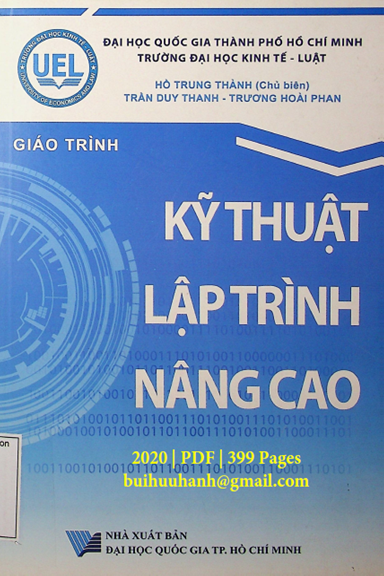 Giáo Trình Kỹ Thuật Lập Trình Nâng Cao (NXB Đại Học Quốc Gia 2020) - Hồ Trung Thành, 399 Trang