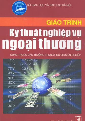 Giáo trình Kỹ thuật nghiệp vụ ngoại thương (NXB Hà Nội 2005) - Th.S Bùi Thị Thùy Nhi, 182 Trang