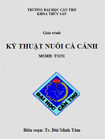 Giáo Trình Kỹ Thuật Nuôi Cá Cảnh (NXB Cần Thơ 2009) - Bùi Minh Tâm, 97 Trang