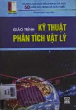 Giáo Trình Kỹ Thuật Phân Tích Vật Lý (NXB Khoa Học Kỹ Thuật 2000) - Phạm Ngọc Nguyên, 320 Trang