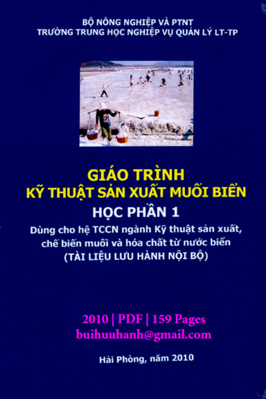 Giáo Trình Kỹ Thuật Sản Xuất Muối Biển Học Phần 1 (NXB Hải Phòng 2010) - Vũ Văn Phát, 159 Trang