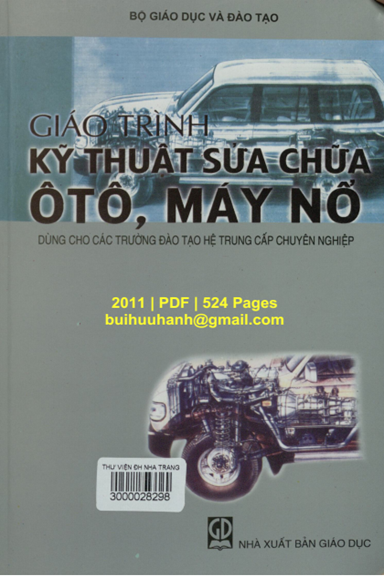 Giáo Trình Kỹ Thuật Sửa Chữa Ô Tô, Máy Nổ (NXB Giáo Dục 2011) - Nguyễn Tất Tiến, 524 Trang