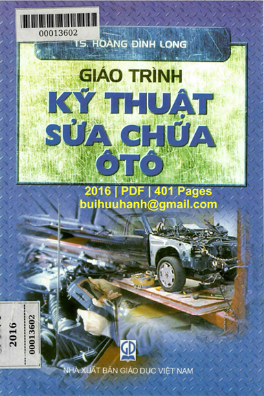 Giáo Trình Kỹ Thuật Sửa Chữa Ôtô (NXB Giáo Dục 2016) - Hoàng Đình Long, 401 Trang