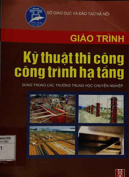 Giáo Trình Kỹ Thuật Thi Công Công Trình Hạ Tầng (NXB Hà Nội 2006) - Vũ Văn Thinh, 370 Trang