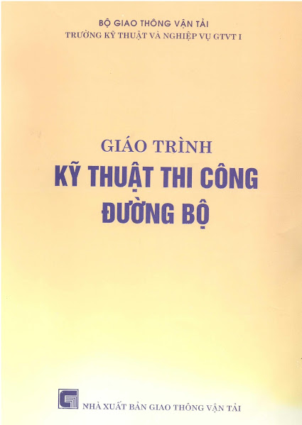 Giáo Trình Kỹ Thuật Thi Công Đường Bộ (NXB Giao Thông Vận Tải 2000) - Đào Văn Đường, 129 Trang
