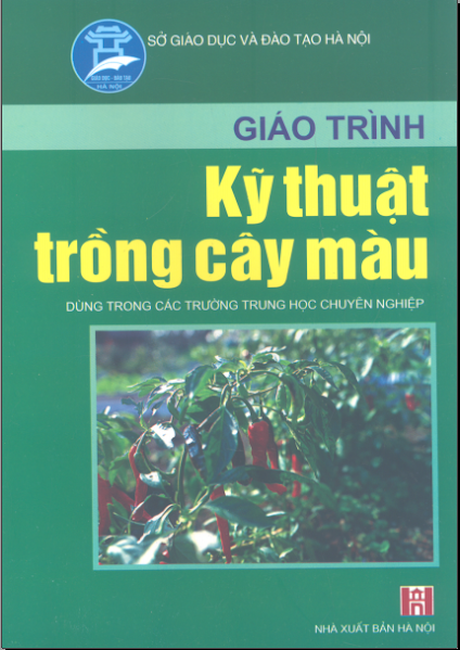 Giáo Trình Kỹ Thuật Trồng Cây Màu (NXB Hà Nội 2007) - Nguyễn Thế Hùng, 221 Trang