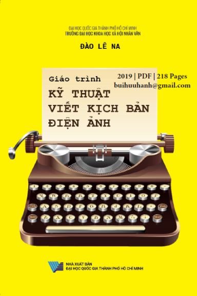 Giáo Trình Kỹ Thuật Viết Kịch Bản Điện Ảnh (NXB Đại Học Quốc Gia 2019) - Đào Lê Na, 218 Trang