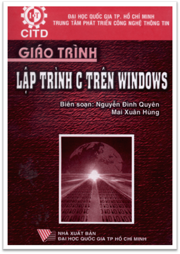 Giáo Trình Lập Trình C Trên Windows (NXB Đại Học Quốc Gia 2007) - Nguyễn Đình Quyền, 146 Trang