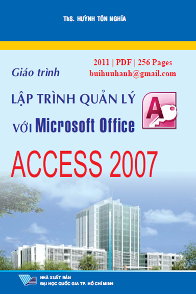 Giáo Trình Lập Trình Quản Lý Với MS Access 2007 (NXB Đại Học Quốc Gia 2011) - Huỳnh Tôn Nghĩa