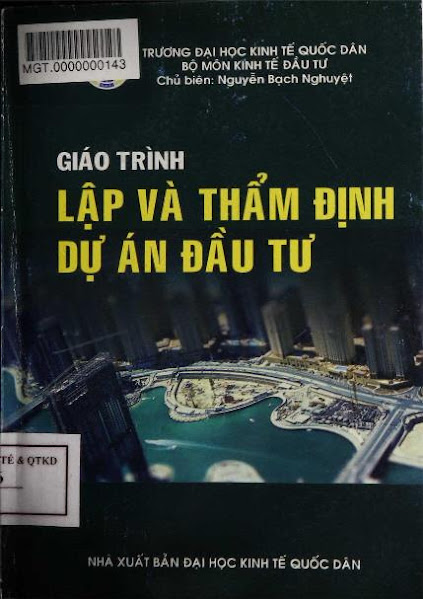 Giáo Trình Lập Và Thẩm Định Dự Án Đầu Tư (NXB Kinh Tế Quốc Dân 2008) - Nguyễn Bạch Nguyệt