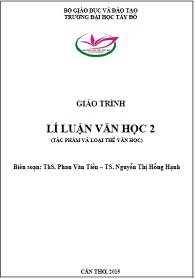 Giáo Trình Lí Luận Văn Học 2-Tác Phẩm Và Thể Loại (NXB Cần Thơ 2015) - Phan Văn Tiến, 163 Trang