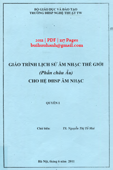Giáo Trình Lịch Sử Âm Nhạc Thế Giới Quyển 1-Châu Âu (NXB Hà Nội 2011) - Nguyễn Thị Tố Mai, 117 Trang