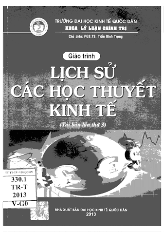 Giáo Trình Lịch Sử Các Học Thuyết Kinh Tế (NXB Kinh Tế Quốc Dân 2013) - Trần Bình Trọng, 299 Trang
