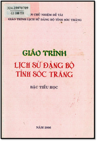 Giáo Trình Lịch Sử Đảng Bộ Tỉnh Sóc Trăng Bậc Tiểu Học (NXB Sóc Trăng 2006) - Nguyễn Việt Hùng