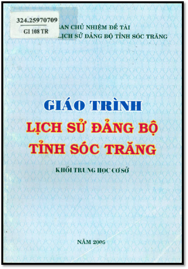 Giáo Trình Lịch Sử Đảng Bộ Tỉnh Sóc Trăng Khối THCS (NXB Sóc Trăng 2006) - Nguyễn Việt Hùng